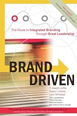 Brand Driven: The Route to Integrated Branding Through Great Leadership