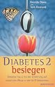 Diabetes 2 besiegen: Diabetes Typ 2 mit der Ern&auml;hrung auf nat&uuml;rliche Weise in den Griff bekommen