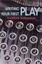 Writing Your First Play