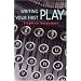 Writing Your First Play