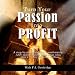 Turn Your Passion Into Profit 6-CD Audio