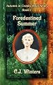 Foredestined Summer / Fires of War and Winter, Autumn in Cranky Otter Series I & II