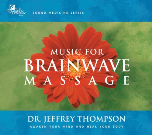 Music For Brainwave Massage (Sound Medicine)