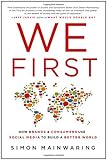 Image of We First: How Brands and Consumers Use Social Media to Build a Better World