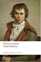Caleb Williams (Oxford World's Classics)
