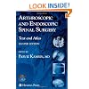 Arthroscopic and Endoscopic Spinal Surgery: Text and Atlas
