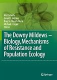 The downy mildews : biology, mechanisms of resistance and population ecology