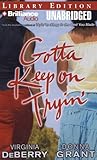Gotta Keep on Tryin': A Novel