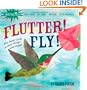 Flutter! Fly! (Indestructibles)