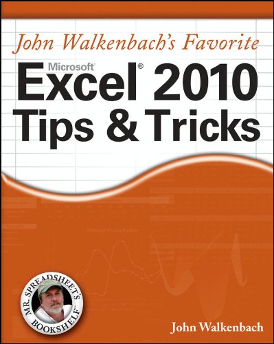 John Walkenbach's Favorite Excel 2010 Tips and Tricks (Mr. Spreadsheet's Bookshelf)