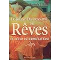 Le grand dictionnaire des r�ves et leurs interpr�tations