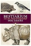 cover of Bestiarium. Von Art, Natur & Eigenschaft allerley Thiere