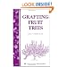 Grafting for Fruit Trees (Storey Country Wisdom Bulletin)