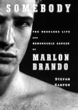Review Blackstone Audiobooks  / Somebody: The Reckless Life and Remarkable Career of Marlon Brando, Library Edition