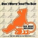 Don't Worry 'Bout the Bear