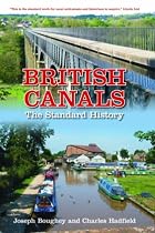 British Canals: The standard History: A Standard History