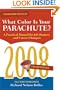 What Color Is Your Parachute? 2008: A Practical Manual for Job-hunters and Career-Changers