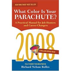 What Colour Is Your Parachute?: A Practical Manual for Job-hunters and Career Changers (What Color Is Your Parachute?)