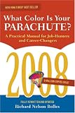 What Color Is Your Parachute? 2008: A Practical Manual for Job-hunters and Career-Changers