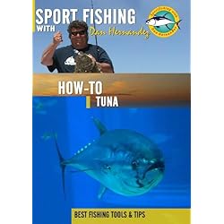 Sportfishing with Dan Hernandez How To Tuna