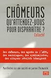Ch�meurs, qu'attendez-vous pour dispara�tre ?