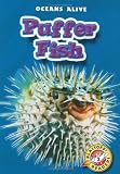 Puffer Fish (Blastoff Readers: Oceans Alive)