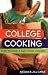 Books : College Cooking: Feed Yourself and Your Friends (Paperback)