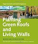 Planting Green Roofs and Living Walls