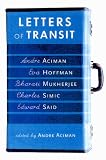 Letters of Transit: Reflections on Exile, Identity, Language, and Loss