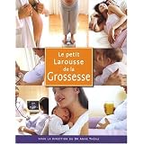 Petit Larousse de la grossessepar Une �quipe de...