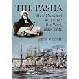 The Pasha: How Mehemet Ali Defied the West, 1839-1841