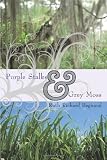 Purple Stalks & Grey Moss