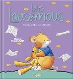 Leo Lausemaus - Mama geht zur Arbeit - Marco Campanella, Anna Casalis