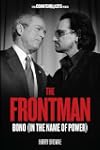 The Frontman: Bono (In the Name of Po...