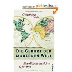 Die Geburt der modernen Welt: Eine Globalgeschichte 1780-1914
