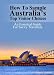 How to Sample Australia's Top Visitor Choices: An essential guide for savvy travellers
