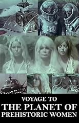 Voyage To The Planet Of Prehistoric Women