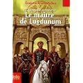 Les messagers du temps, Tome 2 : Le ma�tre de Lugdunum