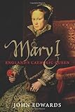 Mary I : England's Catholic queen
