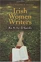 Irish Women Writers: An A-to-Z Guide