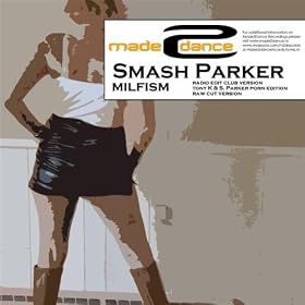 Milfism (Tony K & S. Parker Porn edition) [Explicit]