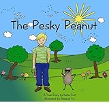The Pesky Peanut: A True Story