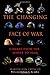The Changing Face of War: Combat from the Marne to Iraq