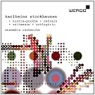 Stockhausen: Kontra-Punkte; Refrain; Zeitmasze; Schlagtrio