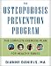 The Osteoporosis Prevention Program: The Complete Plan for Healthy Bones