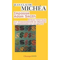 Impasse Adam Smith : Br�ves remarques sur l'impossibilit� de d�passer le capitalisme sur sa gauche