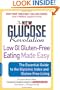 The New Glucose Revolution Low GI Gluten-Free Eating Made Easy: The Essential Guide to the Glycemic Index and Gluten-Free Living