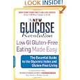 The New Glucose Revolution Low GI Gluten-Free Eating Made Easy: The Essential Guide to the Glycemic Index and Gluten-Free Living Best Buy
