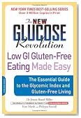 The New Glucose Revolution Low GI Gluten-Free Eating Made Easy: The Essential Guide to the Glycemic Index and Gluten-Free Living