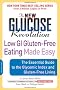 The New Glucose Revolution Low GI Gluten-free Eating Made Easy: The Essential Guide to the Glycemic Index and Gluten-free Living